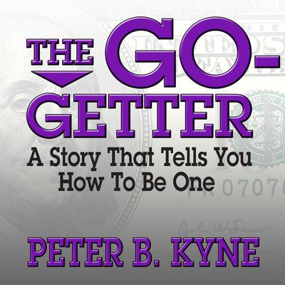 The Go-Getter by Peter B. Kyne audiobook
