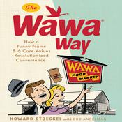 The Wawa Way by  Howard Stoeckel audiobook