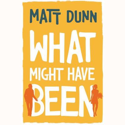 What Might Have Been by Matt Dunn audiobook