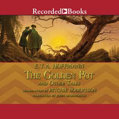 The Golden Pot and Other Tales by E. T. A. Hoffmann audiobook