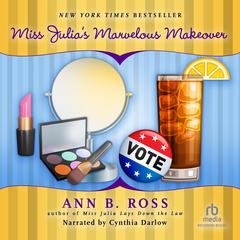 Miss Julia's Marvelous Makeover by Ann B. Ross audiobook