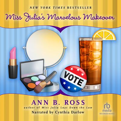 Miss Julia's Marvelous Makeover by Ann B. Ross audiobook