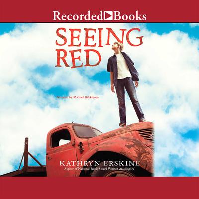 Seeing Red by Kathryn Erskine audiobook