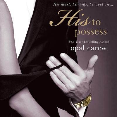 His to Possess by Opal Carew audiobook