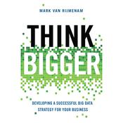 Think Bigger by  Mark van Rijmenam audiobook