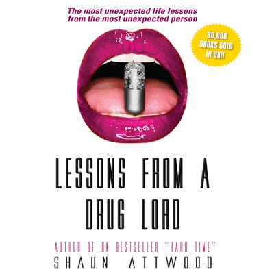 Lessons From a Drug Lord by Shaun Attwood audiobook