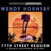 77th Street Requiem by  Wendy  Hornsby audiobook
