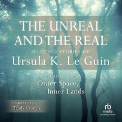 The Unreal and the Real, Vol 2 by Ursula K. Le Guin audiobook