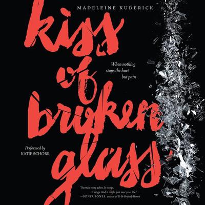 Kiss of Broken Glass by Madeleine Kuderick audiobook