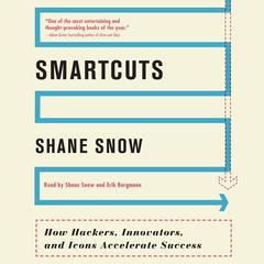 Smartcuts by Shane Snow audiobook