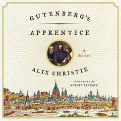 Gutenberg's Apprentice by Alix Christie audiobook