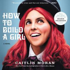 How to Build a Girl by Caitlin Moran audiobook