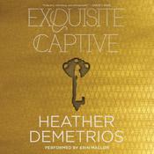 Exquisite Captive by  Heather Demetrios audiobook
