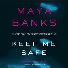 Keep Me Safe by Maya Banks audiobook