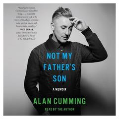 Not My Father's Son by Alan Cumming audiobook