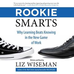 Rookie Smarts by Liz Wiseman audiobook