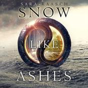 Snow Like Ashes by  Sara Raasch audiobook