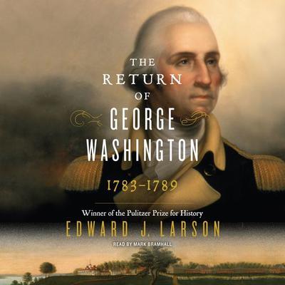 The Return of George Washington by Edward J. Larson audiobook