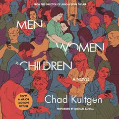 Men, Women & Children Tie-in by Chad Kultgen audiobook
