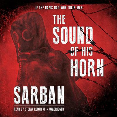 The Sound of His Horn by John William Wall audiobook