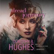 Dread Journey by  Dorothy B. Hughes audiobook