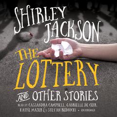 The Lottery, and Other Stories by Shirley Jackson audiobook