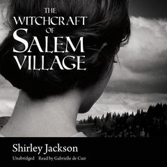 The Witchcraft of Salem Village by Shirley Jackson audiobook