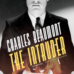The Intruder by Charles Beaumont audiobook