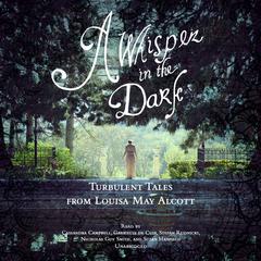 A Whisper in the Dark by Louisa May Alcott audiobook
