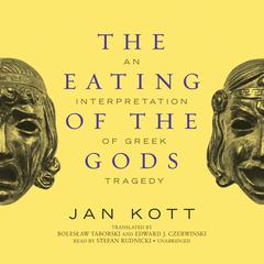 The Eating of the Gods by Jan Kott audiobook