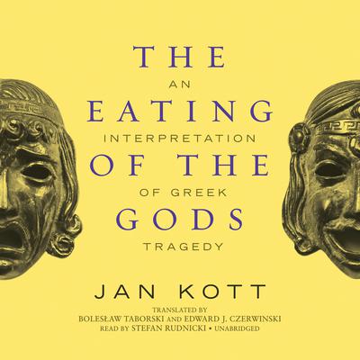 The Eating of the Gods by Jan Kott audiobook