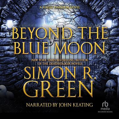 Beyond the Blue Moon by Simon R. Green audiobook