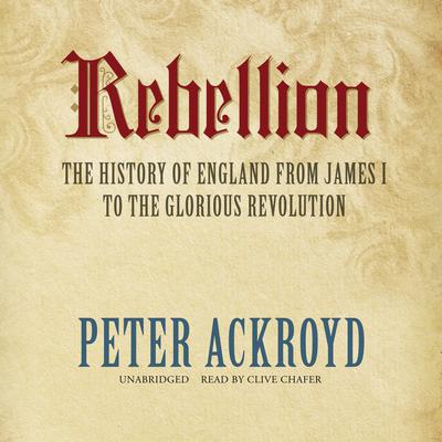 Rebellion by Peter Ackroyd audiobook