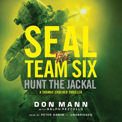 SEAL Team Six: Hunt the Jackal by Don Mann audiobook