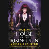 House of the Rising Sun by  Kristen Painter audiobook