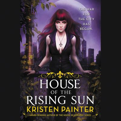 House of the Rising Sun by Kristen Painter audiobook