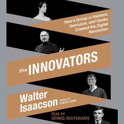 The Innovators by Walter Isaacson audiobook