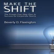 Make the Shift by  Beverly D. Flaxington audiobook