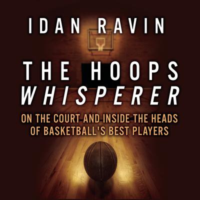 The Hoops Whisperer by Idan Ravin audiobook