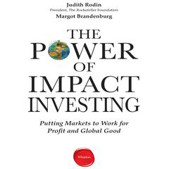 The Power Impact Investing by Judith Rodin audiobook