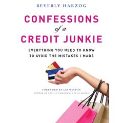 Confessions of a Credit Junkie by Beverly Harzog audiobook