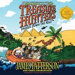 Treasure Hunters: Danger down the Nile by James Patterson audiobook