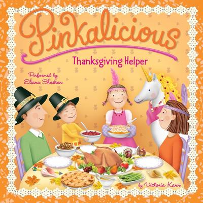 Pinkalicious: Thanksgiving Helper by Victoria Kann audiobook