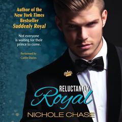 Reluctantly Royal by Nichole Chase audiobook
