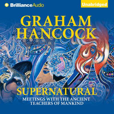 Supernatural by Graham Hancock audiobook