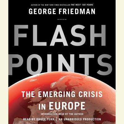 Flashpoints by George Friedman audiobook