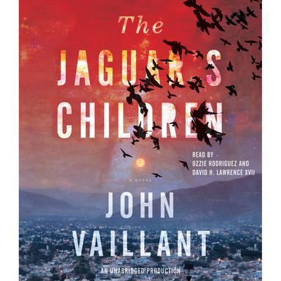 The Jaguar's Children by John Vaillant audiobook