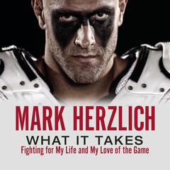 What It Takes by Mark Herzlich audiobook