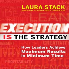 Execution IS the Strategy by Laura Stack audiobook