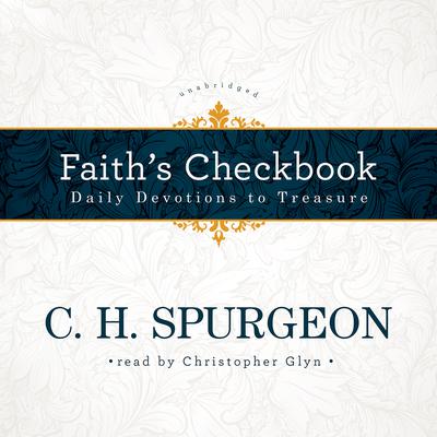Faith’s Checkbook by C. H. Spurgeon audiobook
